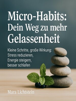 cover image of Micro-Habits--Dein Weg zu mehr Gelassenheit